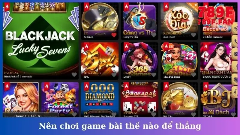 Nên chơi game bài thế nào để thắng