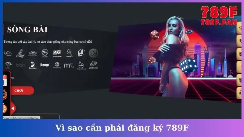Vì sao cần phải đăng ký 789F