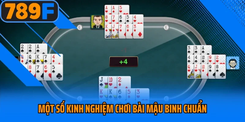 Một số kinh nghiệm chơi bài Mậu Binh chuẩn